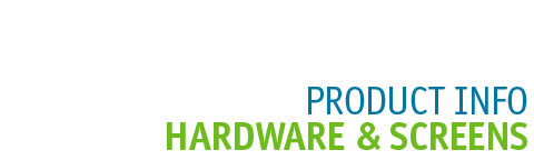 Product Info - Hardware and Screens
